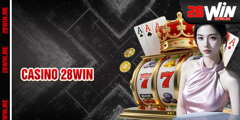 Casino 28win